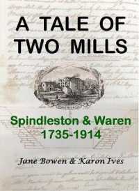 A Tale of two mills : Spindleston and Waren, 1735-1914
