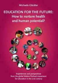 Education for the Future : How to nurture health and human potential? (Experiences and perspectives from the global Waldorf School movement for education in the 21st century)