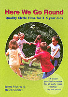 Here We Go Round : Quality Circle Time for 3-5 Year Olds -- Paperback