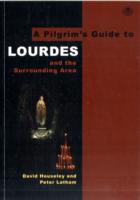 A Pilgrim's Guide to Lourdes : And the Surrounding Area (Pilgrim's Guides) （2ND）