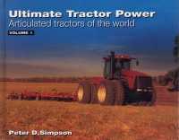 Ultimate Tractor Power : Articulated Tractors of the World 〈1〉