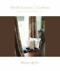 Blinds, Curtains & Cushions : Design and Make Stylish Treatments for Your Home （1ST）