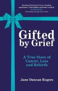Gifted by Grief : A True Story of Cancer, Loss and Rebirth