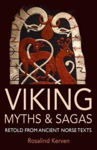 Viking Myths & Sagas : Retold from Ancient Norse Texts