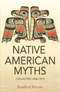 NATIVE AMERICAN MYTHS : Collected 1636 - 1919