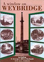 A Window on Weybridge : Including St.George's Hill and Oatlands （2ND）