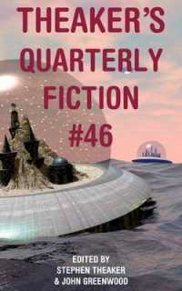 Theaker's Quarterly Fiction (Theaker's Quarterly Fiction)