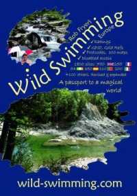 Wild Swimming Europe : 1800 Sites: 750 UK, 255 France, 54 Ireland, 350 Spain, 110 Portugal, 200 Italy + 100 Others