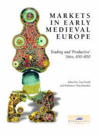 Markets in Early Medieval Europe : Trading and Productive Sites, 650-850