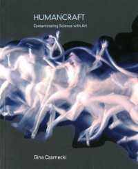 Humancraft : Contaminating Science with Art