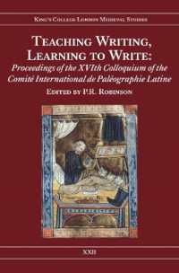 Teaching Writing, Learning to Write : Proceedings of the XVIth Colloquium of the Comité International de Paléographie Latine (Kings College London Medieval Studies (Kclms))