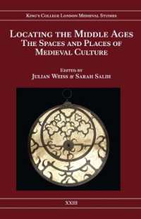 Locating the Middle Ages : The Spaces and Places of Medieval Culture (Kings College London Medieval Studies (Kclms))