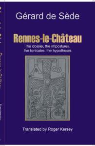 Rennes-le-Chateau : The Dossier, the Impostures, the Fantasies, the Hypothesis (Keys of Antiquity)