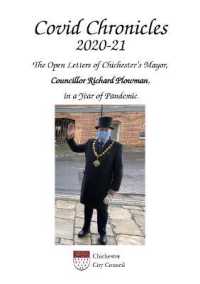 Covid Chronicles - 2020-21 : The Open Letters of Chichester's Mayor, Councillor Richard Plowman, in a Year of Pandemic