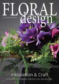 Floral Design Innovation and Craft : Beautiful Flowers for Special Occassions