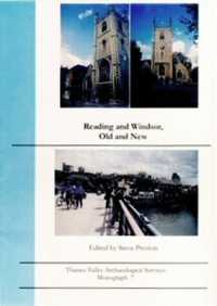 Reading and Windsor, Old and New (Thames Valley Archaeological Services Monograph)