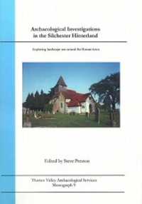 Archaeological Investigations in the Silchester Hinterland (Thames Valley Archaeological Services Monograph)