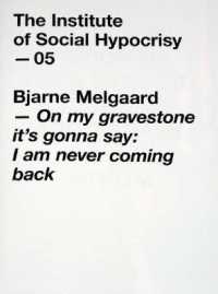 On my gravestone by Bjarne Melgaard : 05, the Institute of Social Hypocrisy