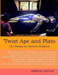 Twixt Ape and Plato : 101 Poems on Various Subjects （UK）