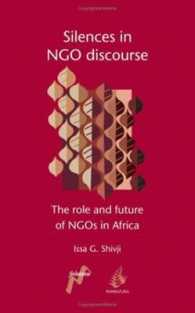 Silences in NGO Discourse : The Role and Future of NGOs in Africa