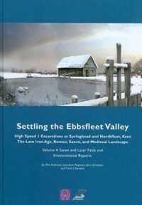 Settling the Ebbsfleet Valley, Volume 4 : Saxon and Later Finds and Environmental Reports