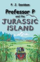 Professor P and the Jurassic Island (Professor P S.) -- Paperback / softback