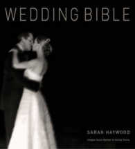 Wedding Bible : Get Organized Get Gorgeous Be Fabulous!