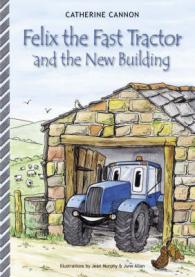 Felix and the New Building (Felix the Fast Tractor S.)