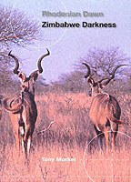Rhodesian Dawn, Zimbabwe Darkness