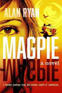 Magpie : A tender journey into the broken heart of Austrralia