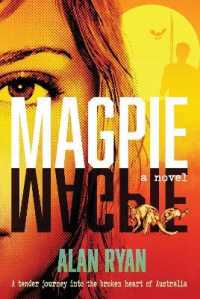 Magpie : A tender journey into the broken heart of Australia