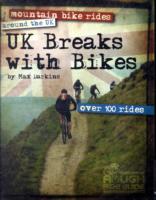 UK Breaks with Bikes : Mountain Bike Rides around the UK - over 100 Rides