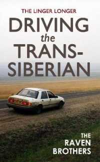 The Linger Longer: Driving the Trans-Siberian : The Ultimate Road Trip Across Russia