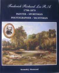 Frederick Richard Lee R.A. Painter Sportsman Photographer Yachtsman