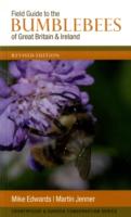 Field Guide to the Bumblebees of Great Britain and Ireland