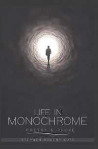 Life in Monochrome : Poetry and Prose