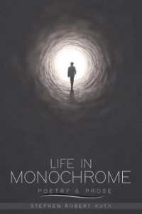 Life in Monochrome : Poetry and Prose