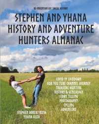 Stephen and Yhana : History and Adventure Hunters Almanac
