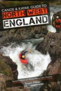 Canoe & Kayak Guide to North West England （2ND）