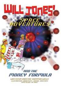 Will Jones' Space Adventures and the Money Formula : An Exciting Journey of Discovery （2ND Large Print）