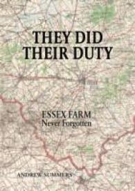 They Did Their Duty : Essex Farm Never Forgotten