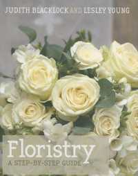 Floristry : A Step-by-step Guide