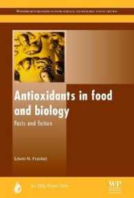 Antioxidants in Food and Biology : Facts and Fiction (Oily Press Lipid Library: Woodhead Publishing in Food Science, Technology and Nutrition) （Reprint）