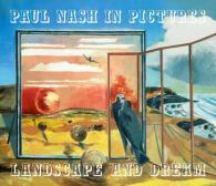Paul Nash in Pictures : Landscape and Dream