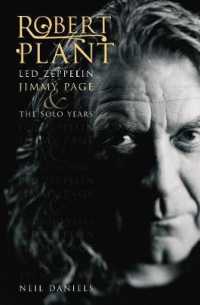 Robert Plant : Led Zeppelin, Jimmy Page and the Solo Years -- Paperback / softback