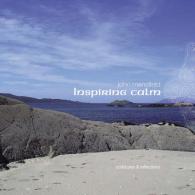 Inspiring Calm : Inspiring Scriptures Read to Calming Music, Birdsong, Gentle Brooks and Ocean Waves