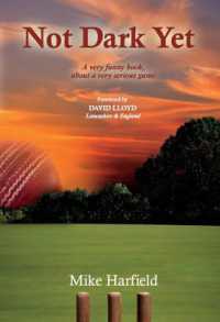 Not Dark Yet : A Very Funny Book about a Very Serious Game