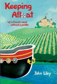 Keeping Afloat : Up a French Canal ... without a Paddle
