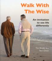 Walk with the Wise : An Invitation to See Life Differently -- Paperback / softback