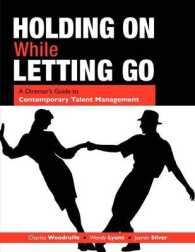 Holding on While Letting Go : A Director's Guide to Contemporary Talent Management